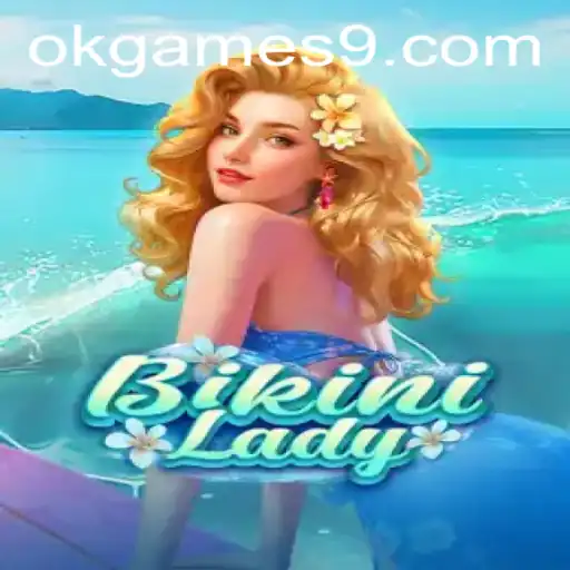 Exploring the Vibrant Universe of BikiniLady: An Enthralling Journey with okgames
