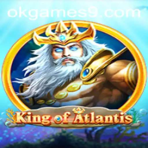 Unveiling KingofAtlantis: An Epic Journey in the Realm of OkGames