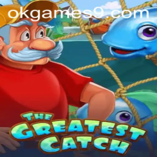TheGreatestCatch: A Deep Dive into the New Phenomenon by OkGames