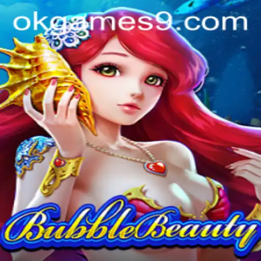 Discover the Enchanting World of BubbleBeauty by OkGames