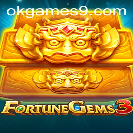 Unveiling the Excitement of FortuneGems3 by OkGames
