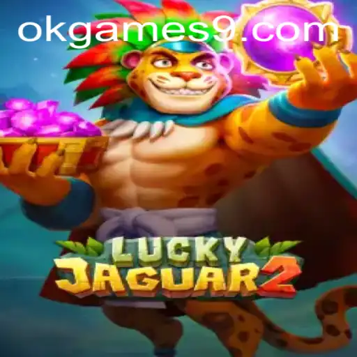 Exploring Luckyjaguar2: A Comprehensive Guide to this Exciting Game by okgames