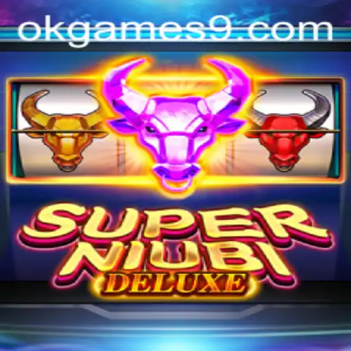 Dive into the World of SuperNiubiDeluxe and Discover the Thrills of OkGames