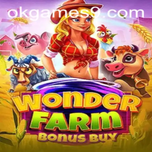 Exploring the Vibrant World of WonderFarmBonusBuy: An OKGames Experience